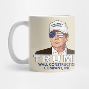 Trump -- Wall Construction Company Mug